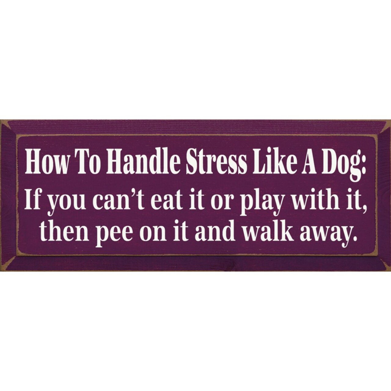Farmhouse Style Funny Quote Wood Sign with Natural Knotty Pine Look